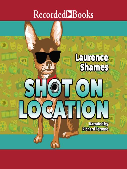 Title details for Shot On Location by Laurence Shames - Available